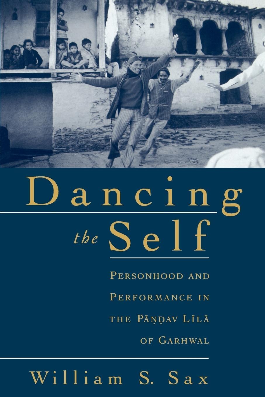 Cover: 9780195139150 | Dancing the Self | William S. Sax | Taschenbuch | Paperback | Englisch