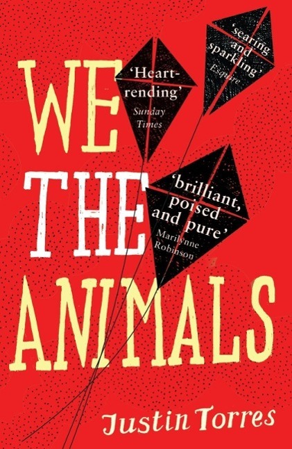 Cover: 9781847083968 | We the Animals | Justin Torres | Taschenbuch | Englisch | 2013