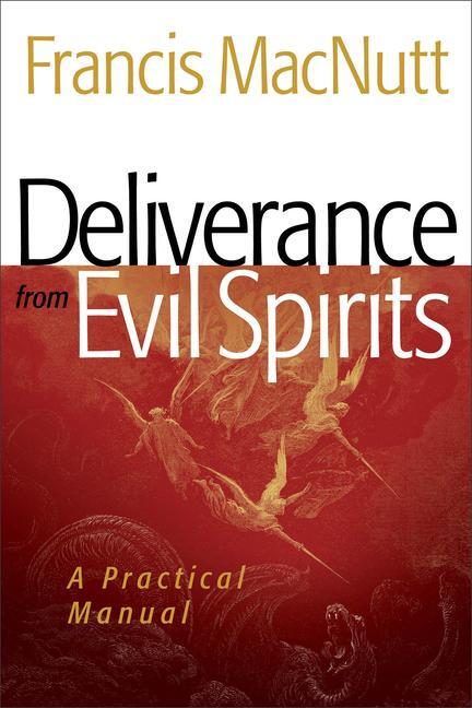 Cover: 9780800794606 | Deliverance from Evil Spirits | A Practical Manual | Francis Macnutt