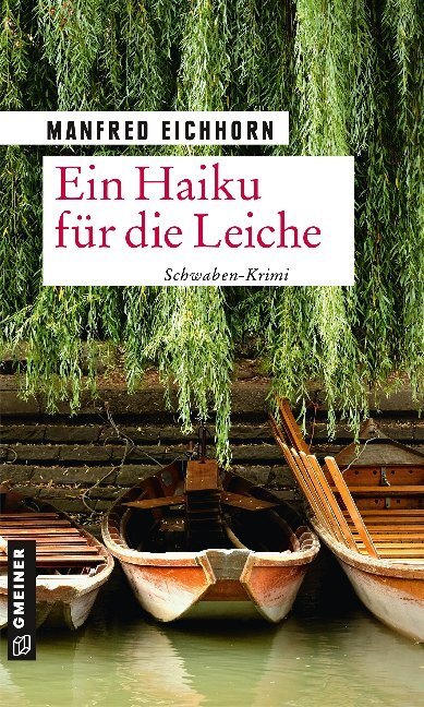 Cover: 9783839224717 | Ein Haiku für die Leiche | Kriminalroman | Manfred Eichhorn | Buch