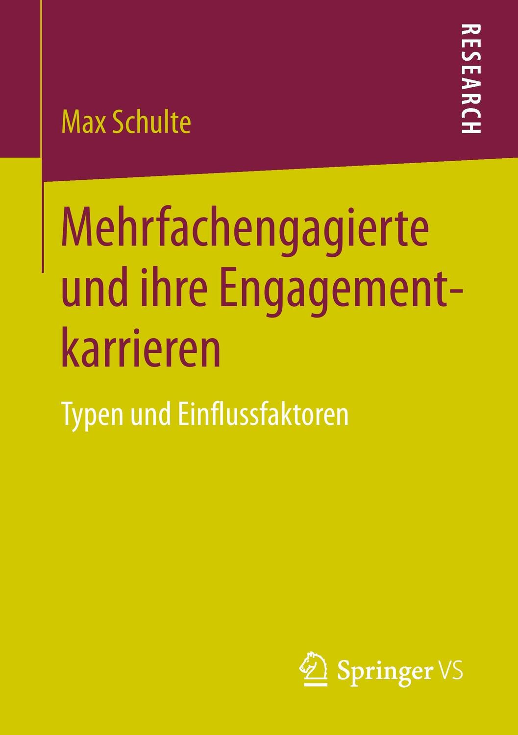 Cover: 9783658097509 | Mehrfachengagierte und ihre Engagementkarrieren | Max Schulte | Buch