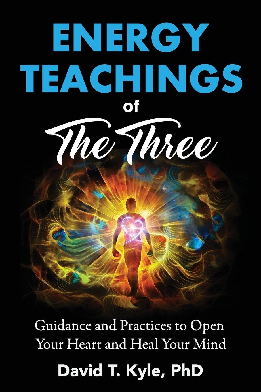 Cover: 9781736106600 | Energy Teachings of The Three | David T Kyle | Taschenbuch | Paperback