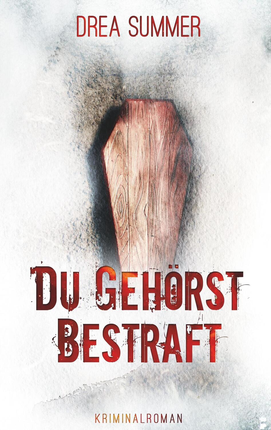 Cover: 9783749486670 | Du gehörst bestraft | Kriminalroman | Drea Summer | Taschenbuch | 2019