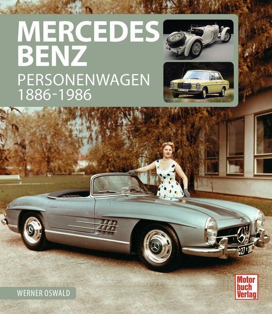 Cover: 9783613041288 | Mercedes-Benz | Personenwagen 1886-1986 | Werner Oswald | Buch | 2018