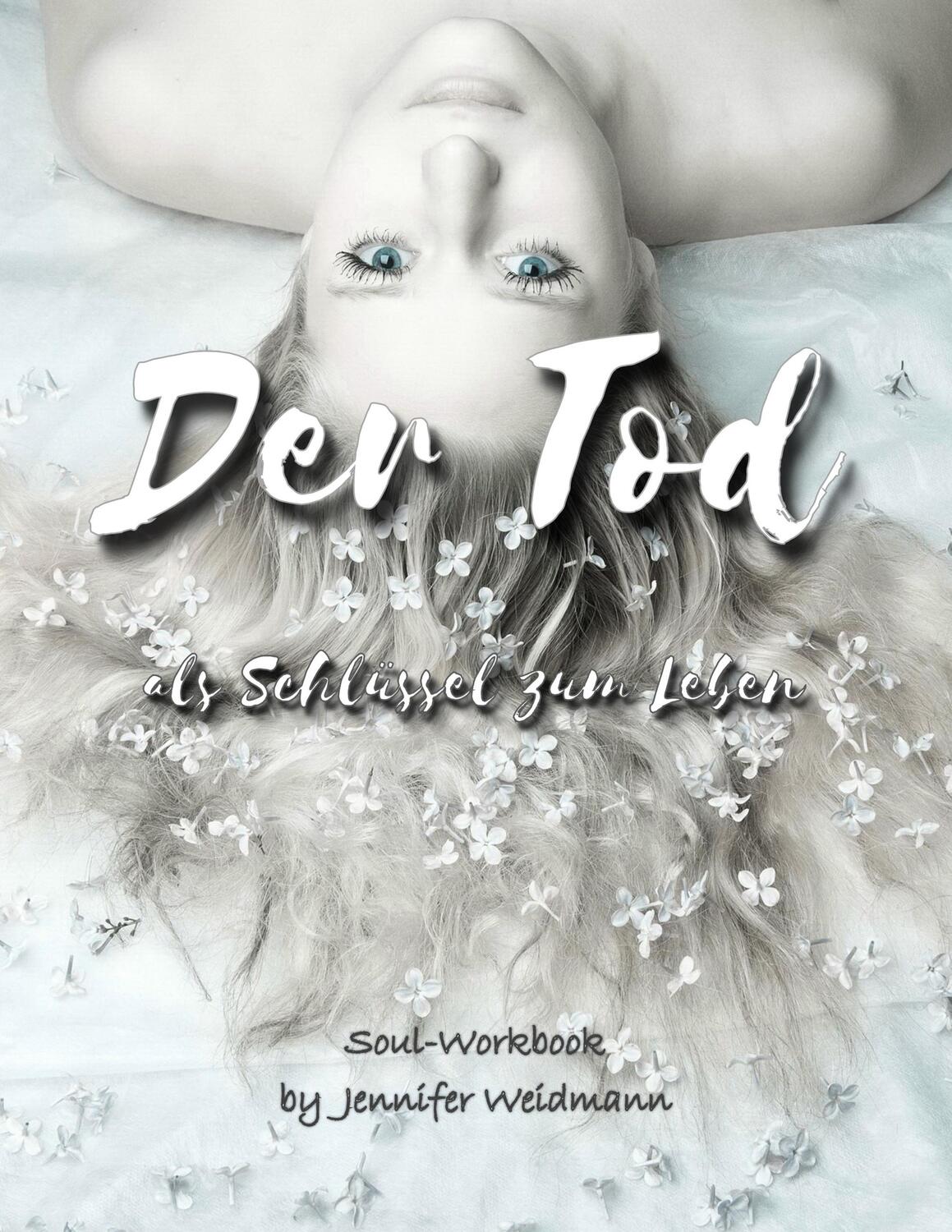 Cover: 9783748188636 | Der Tod | als Schlüssel zum Leben | Jennifer Weidmann | Taschenbuch