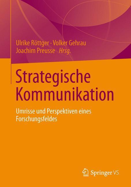 Cover: 9783658004088 | Strategische Kommunikation | Ulrike Röttger (u. a.) | Taschenbuch