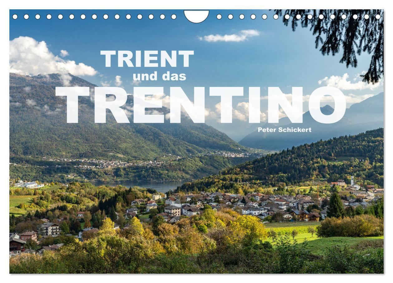 Cover: 9783383747335 | Trient und das Trentino (Wandkalender 2024 DIN A4 quer), CALVENDO...
