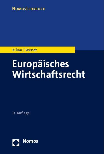 Cover: 9783756005789 | Europäisches Wirtschaftsrecht | Wolfgang Kilian (u. a.) | Taschenbuch