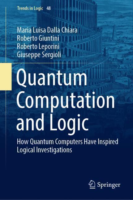 Cover: 9783030044701 | Quantum Computation and Logic | Maria Luisa Dalla Chiara (u. a.)