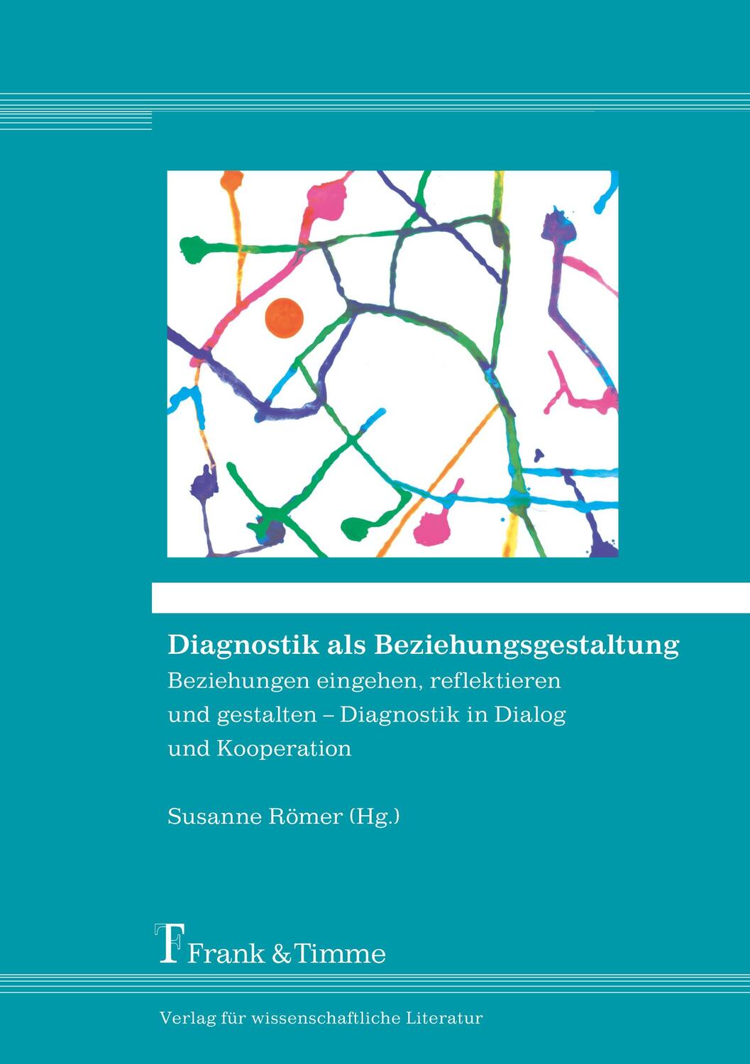 Cover: 9783732902903 | Diagnostik als Beziehungsgestaltung | Susanne Römer | Taschenbuch