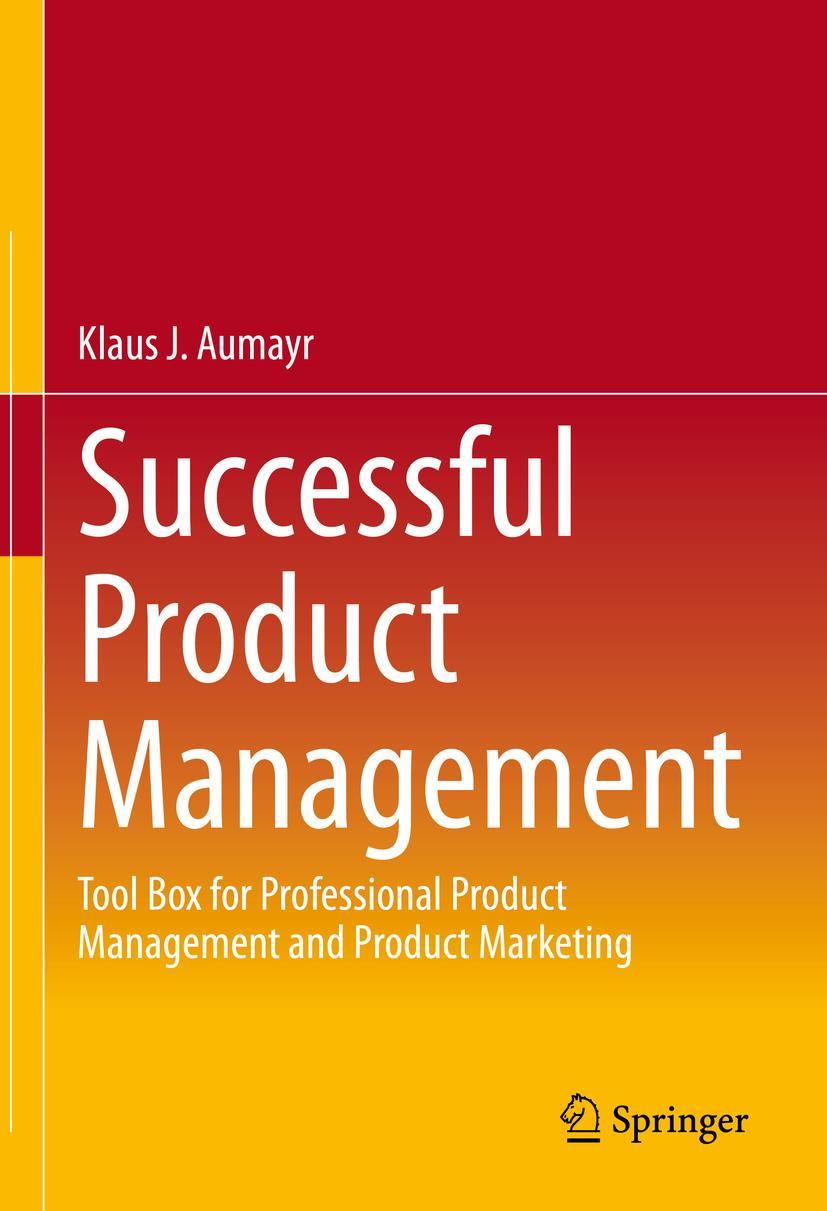 Cover: 9783658382759 | Successful Product Management | Klaus J. Aumayr | Buch | xv | Englisch