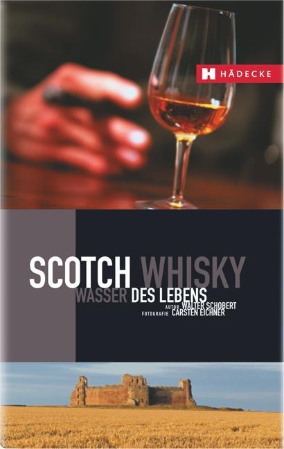 Cover: 9783775004879 | Scotch Whisky | Wasser des Lebens | Walter Schobert | Buch | Lebensart