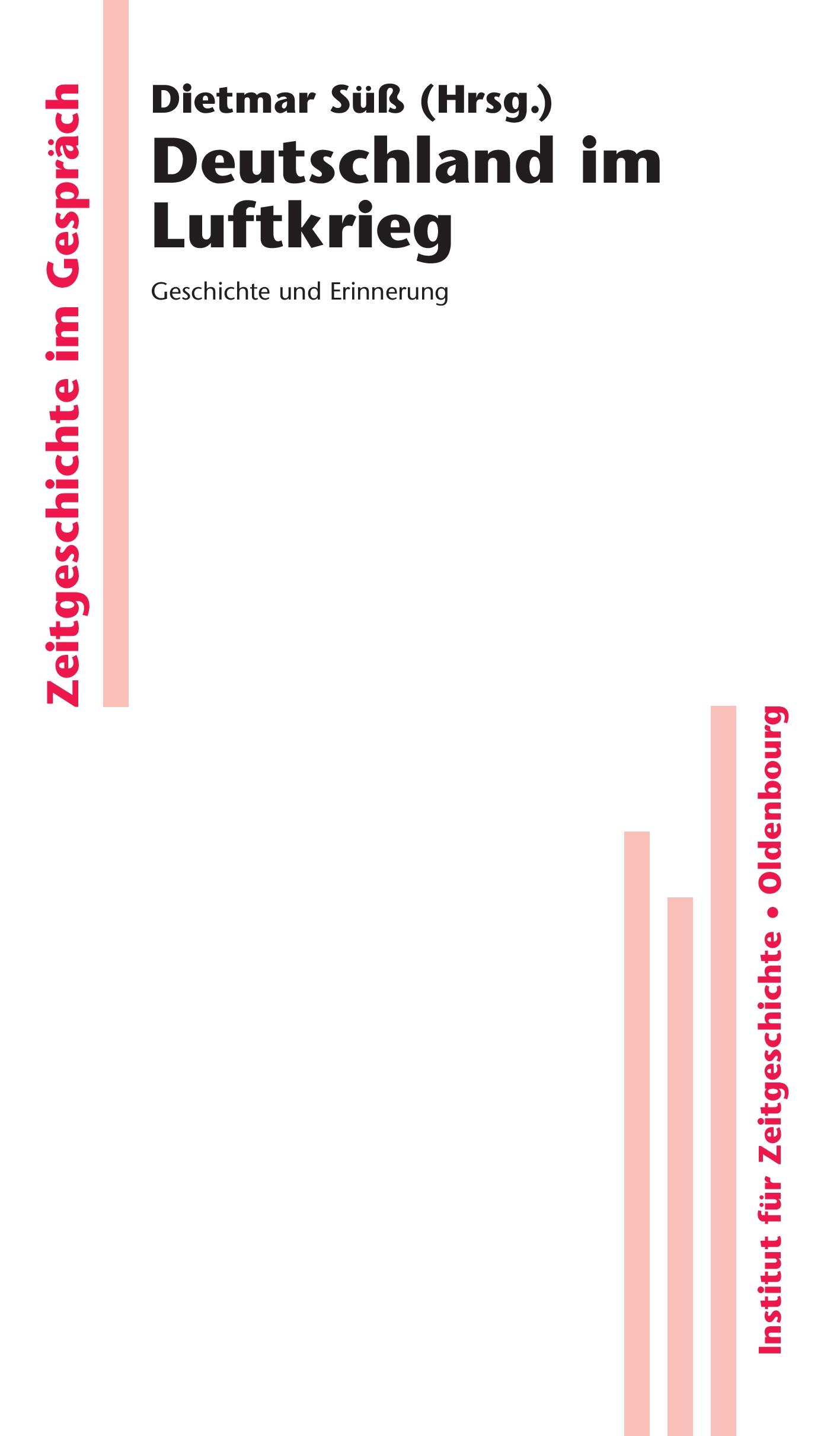 Cover: 9783486580846 | Deutschland im Luftkrieg | Geschichte und Erinnerung | Dietmar Süß