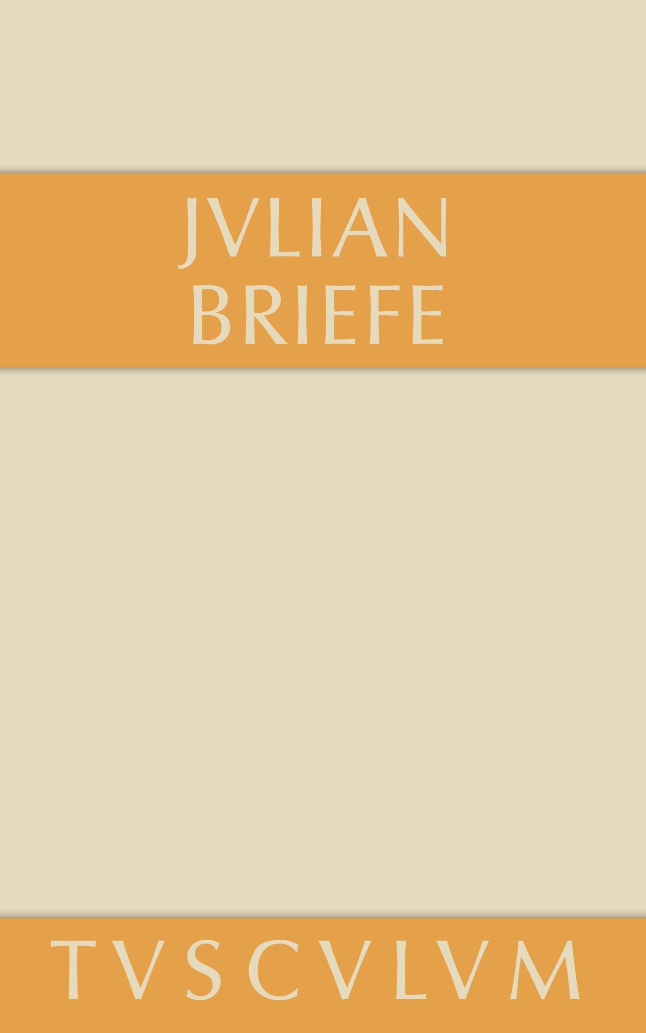 Cover: 9783110353839 | Briefe | Griechisch - deutsch | Julian | Buch | 366 S. | Deutsch