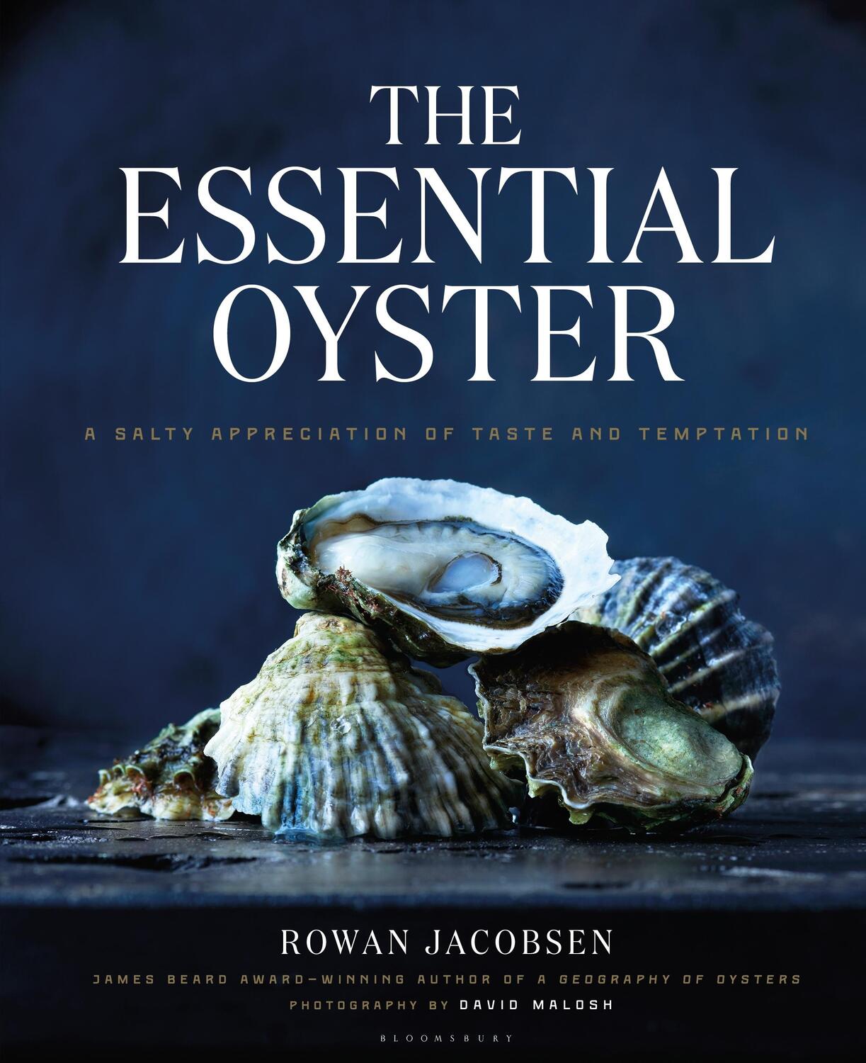 Cover: 9781632862563 | The Essential Oyster: A Salty Appreciation of Taste and Temptation