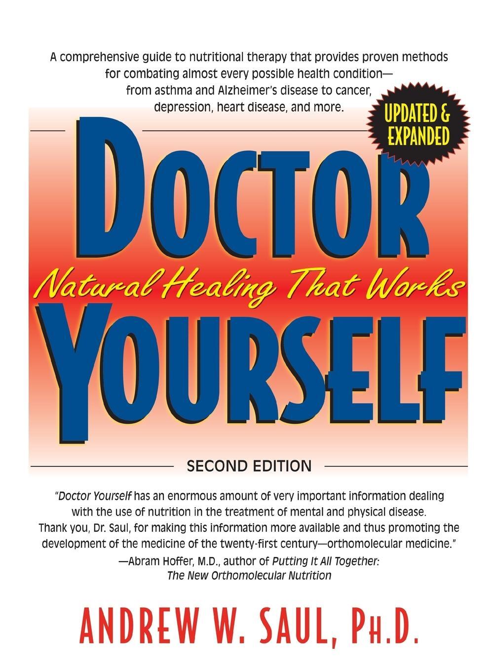 Cover: 9781681626727 | Doctor Yourself | Natural Healing That Works | Ph. D. Andrew W. Saul