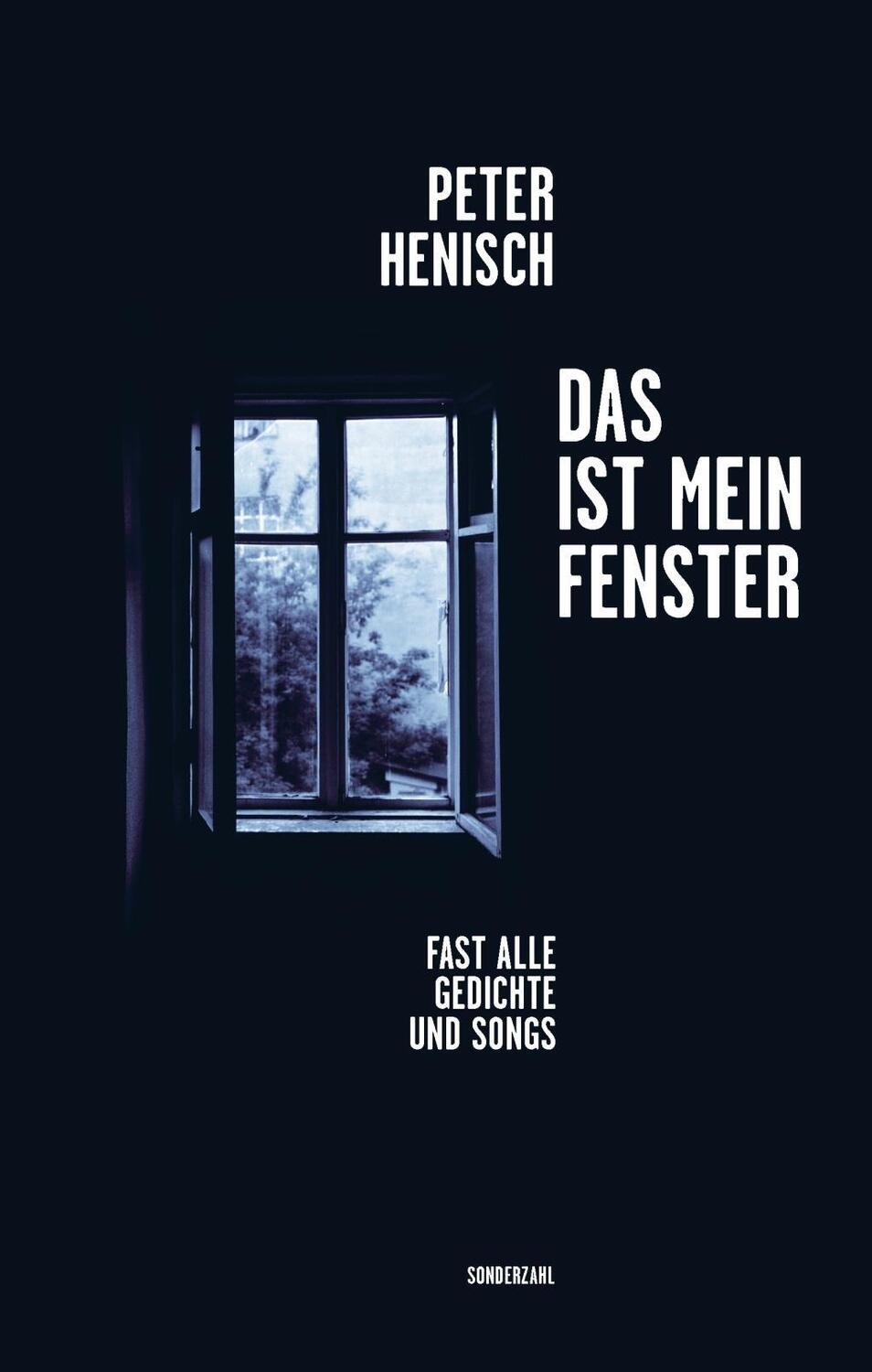 Cover: 9783854495185 | Das ist mein Fenster | Fast alle Gedichte und Songs | Peter Henisch