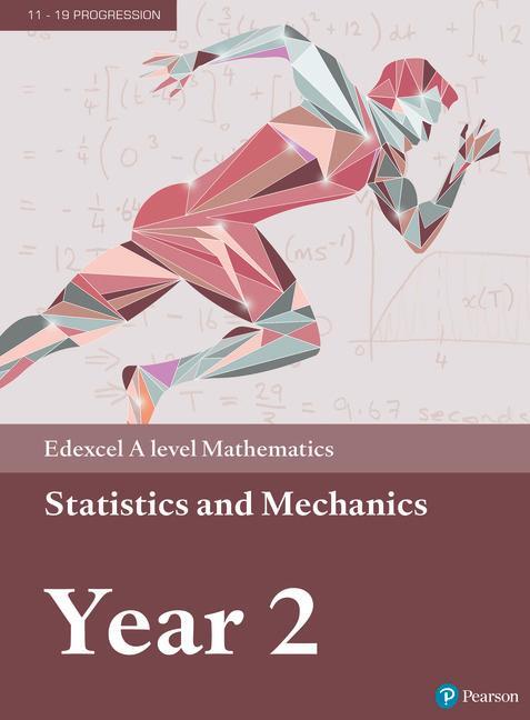 Cover: 9781446944073 | Pearson Edexcel A level Mathematics Statistics &amp; Mechanics Year 2...