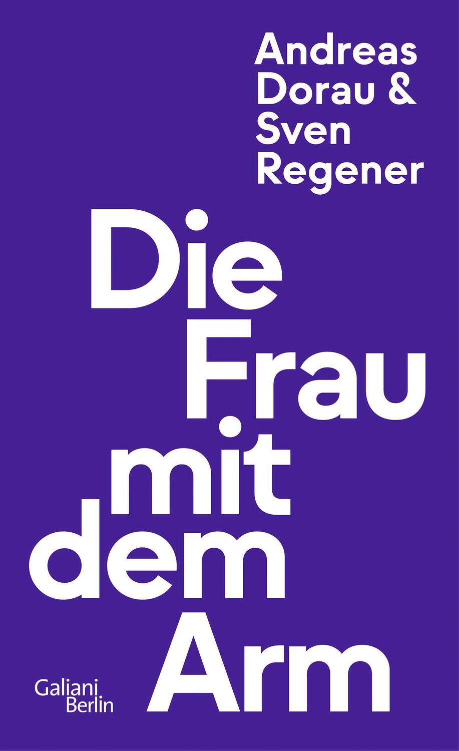 Cover: 9783869712741 | Die Frau mit dem Arm | Sven Regener (u. a.) | Buch | 188 S. | Deutsch