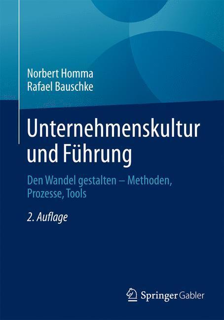 Cover: 9783834947574 | Unternehmenskultur und Führung | Norbert Homma (u. a.) | Taschenbuch