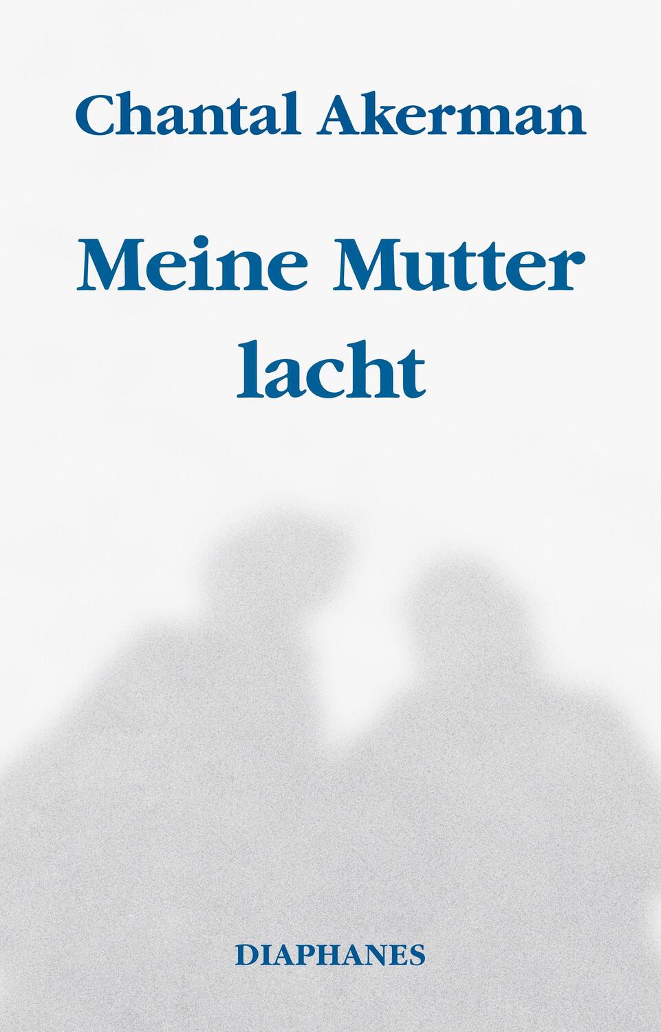 Cover: 9783035805512 | Meine Mutter lacht | Chantal Akerman | Buch | 208 S. | Deutsch | 2022