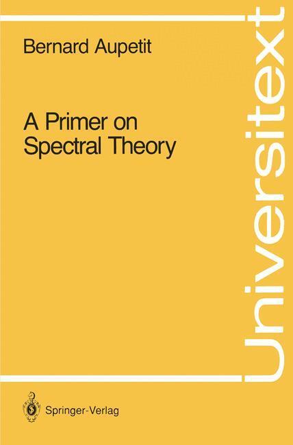 Cover: 9780387973906 | A Primer on Spectral Theory | Bernard Aupetit | Taschenbuch | XII