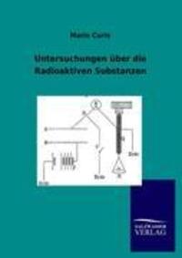 Cover: 9783846006566 | Untersuchungen über die Radioaktiven Substanzen | Marie Curie | Buch