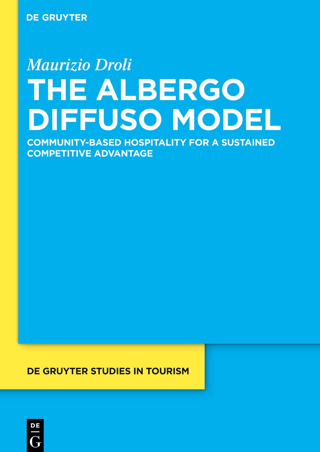 Cover: 9783110639735 | The Albergo Diffuso Model | Maurizio Droli | Buch | XII | Englisch