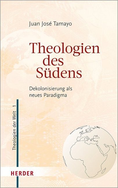Cover: 9783451387074 | Theologien des Südens | Dekolonisierung als neues Paradigma | Tamayo