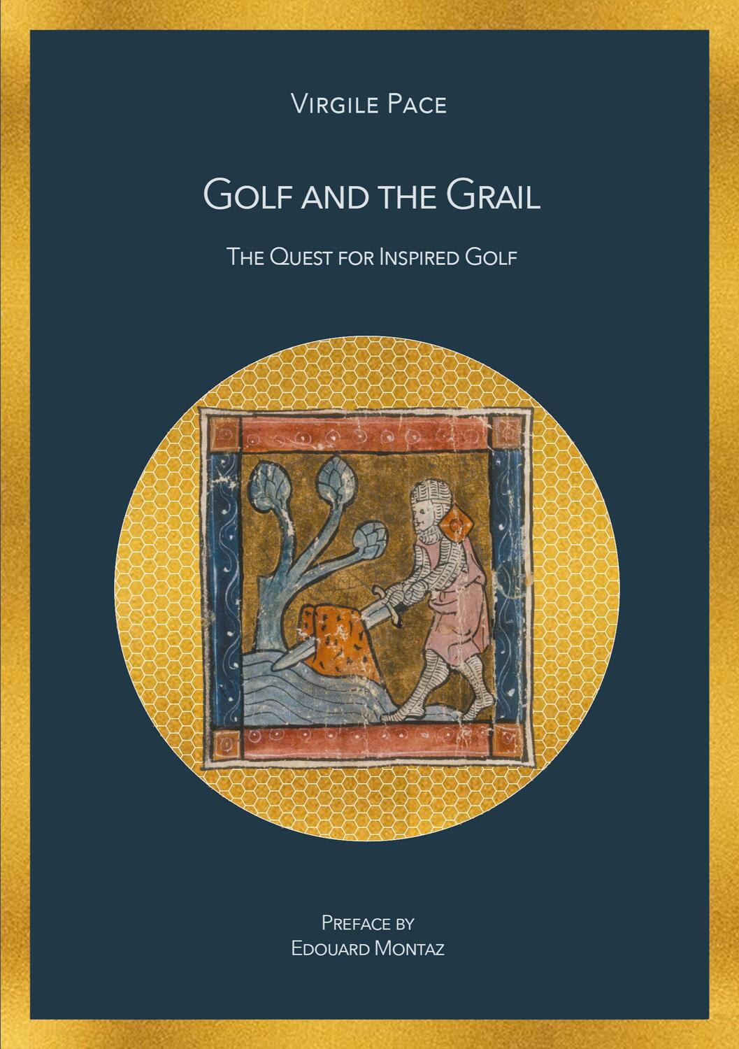 Cover: 9782322260652 | Golf and the Grail | The Quest for Inspired Golf | Virgile Pace | Buch