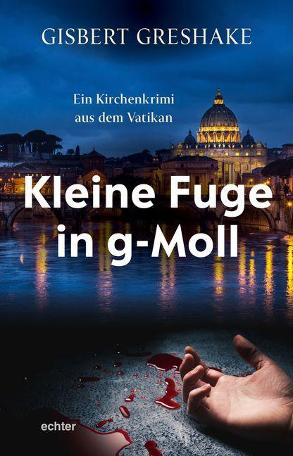 Cover: 9783429053543 | Kleine Fuge in g-Moll | Ein Kirchenkrimi aus dem Vatikan | Greshake