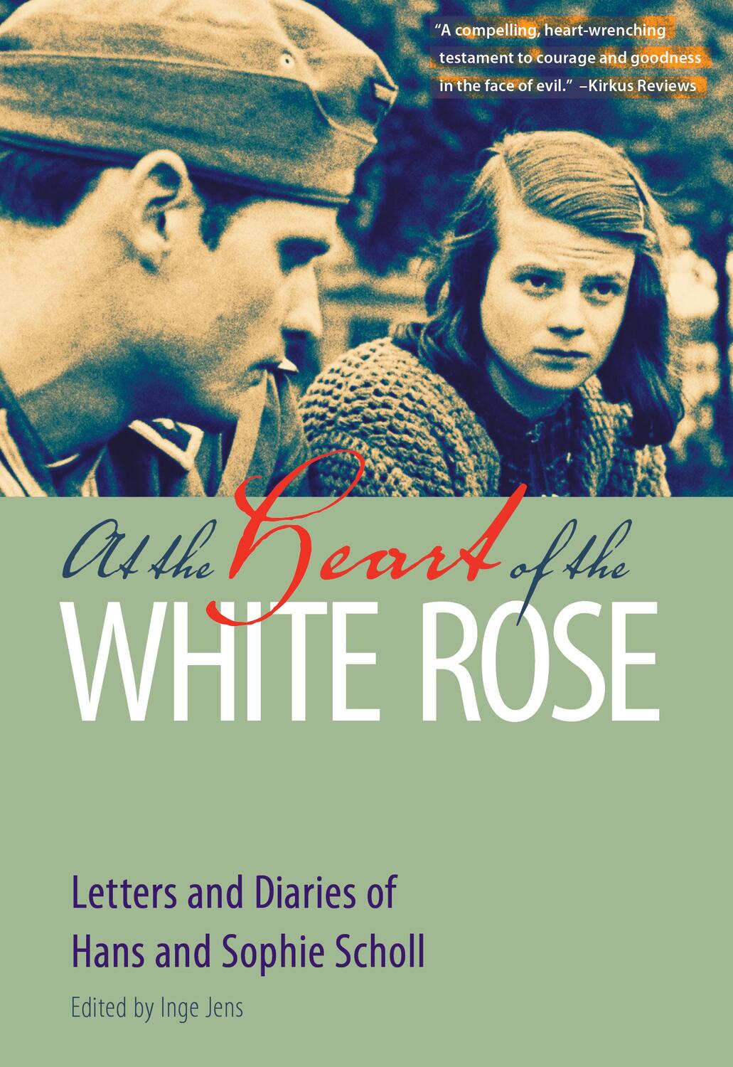 Cover: 9780874860290 | At the Heart of the White Rose: Letters and Diaries of Hans and...