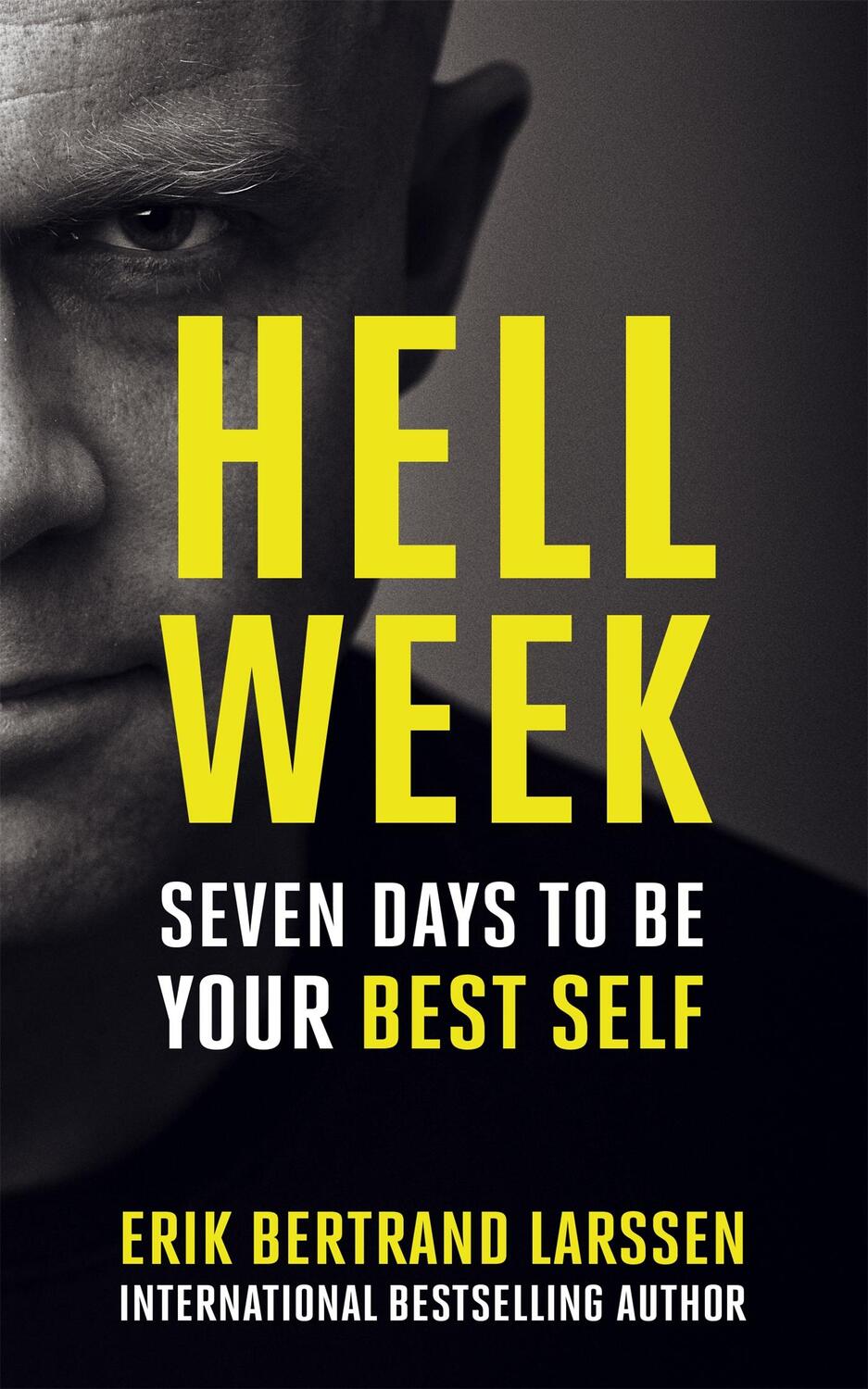 Cover: 9781473649064 | Hell Week | Seven days to be your best self | Erik Bertrand Larssen