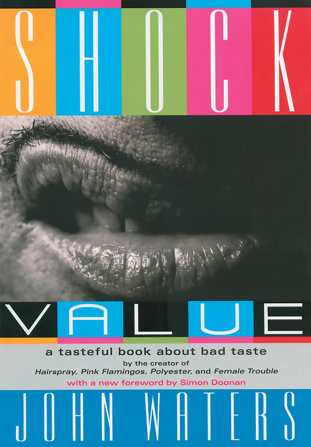 Cover: 9781560256984 | Shock Value: A Tasteful Book about Bad Taste | John Waters | Buch