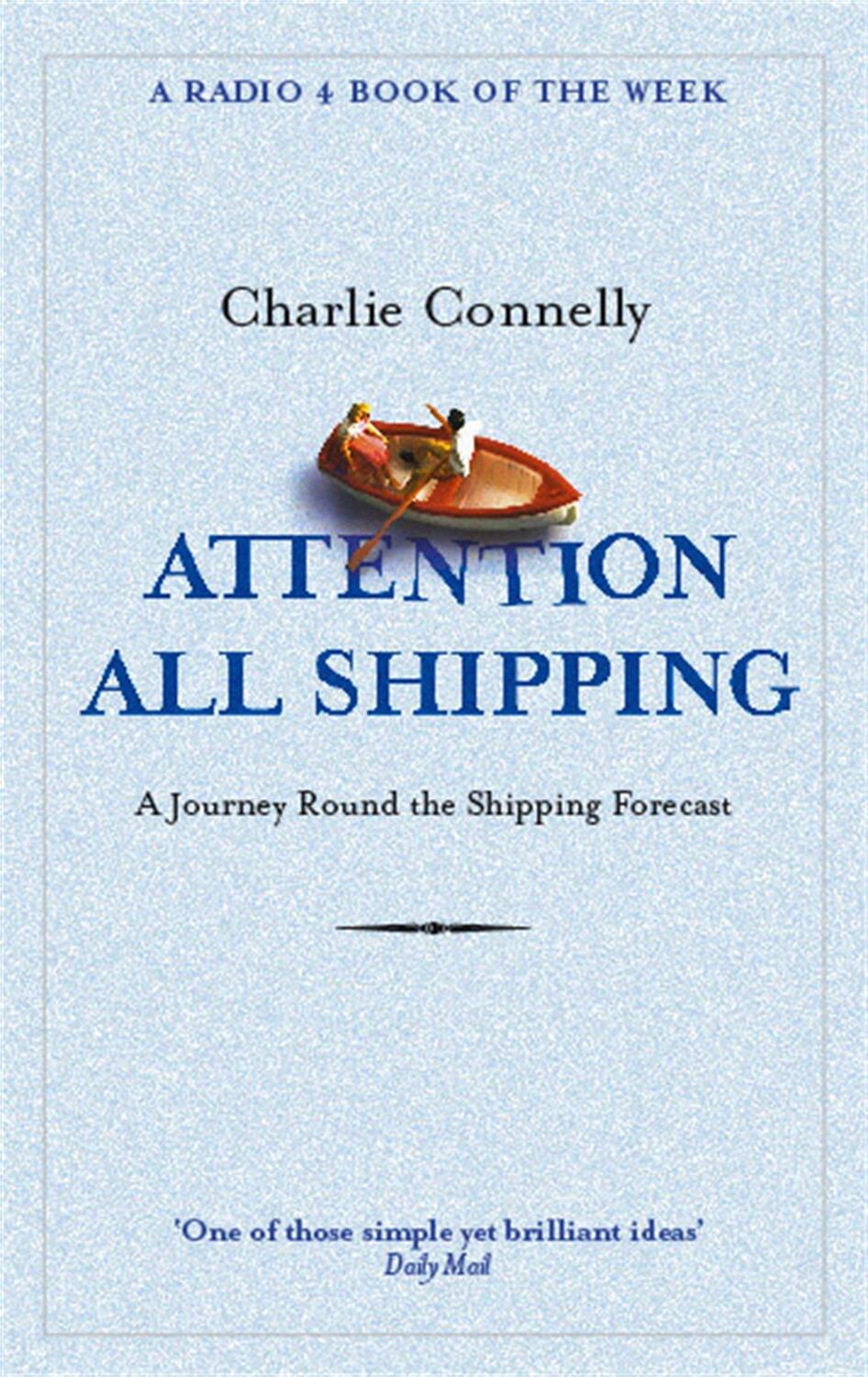 Cover: 9780349116037 | Attention All Shipping | A Journey Round the Shipping Forecast | Buch
