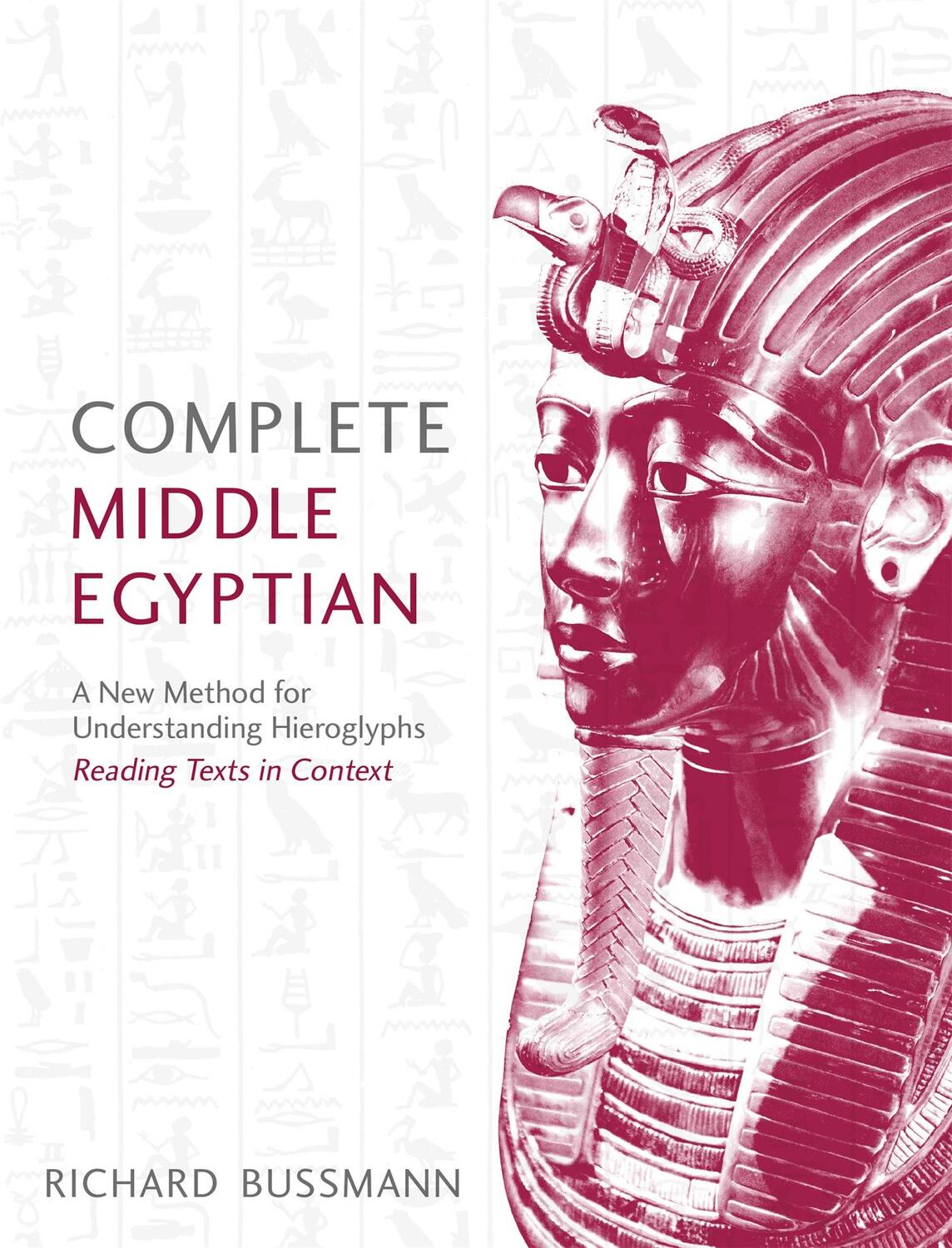 Cover: 9781473609792 | Complete Middle Egyptian | (Learn Beginner Hieroglyphs) | Bussmann