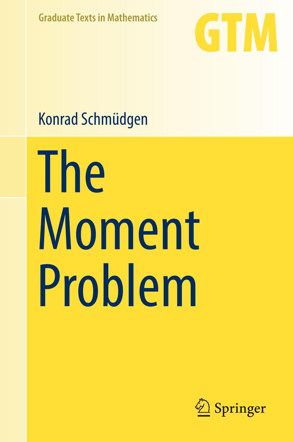 Cover: 9783319645452 | The Moment Problem | Konrad Schmüdgen | Buch | Englisch | 2017