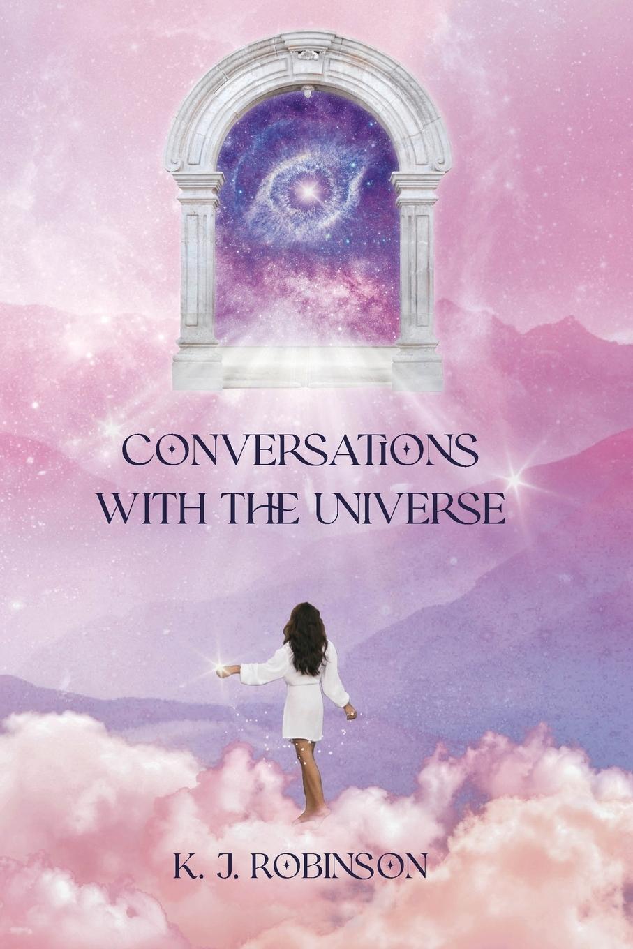 Cover: 9783000734434 | Conversations with The Universe | K. J. Robinson | Taschenbuch | 2022