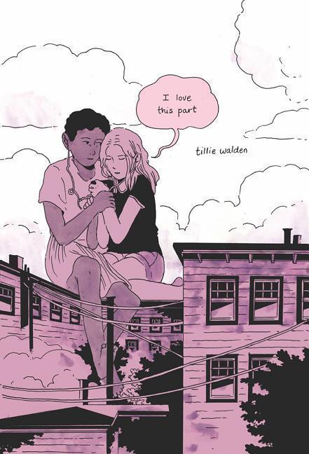Cover: 9781910395325 | I Love This Part: Hardcover Edition | Tillie Walden | Buch | Englisch