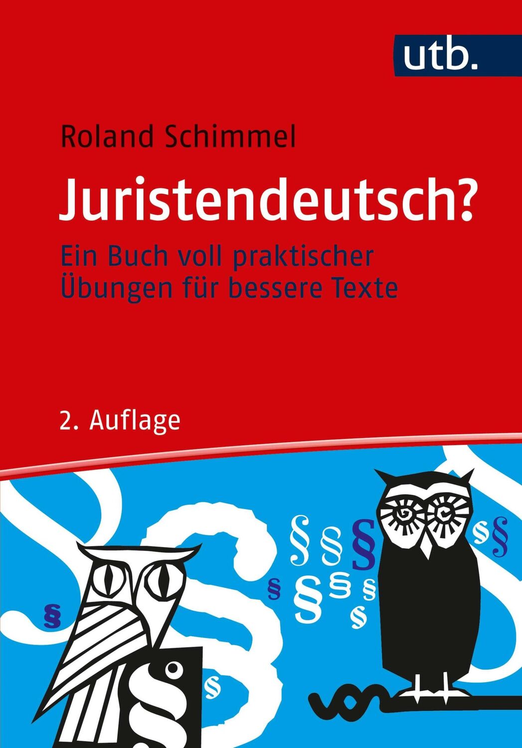 Cover: 9783825255336 | Juristendeutsch? | Ein Buch voll praktischer Übungen für bessere Texte