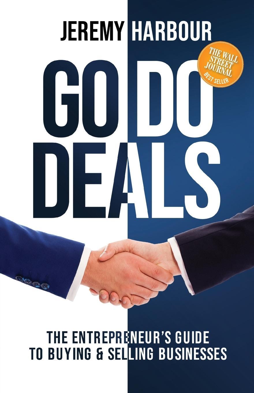 Cover: 9781631952937 | Go Do Deals | The Entrepreneur's Guide to Buying &amp; Selling Businesses