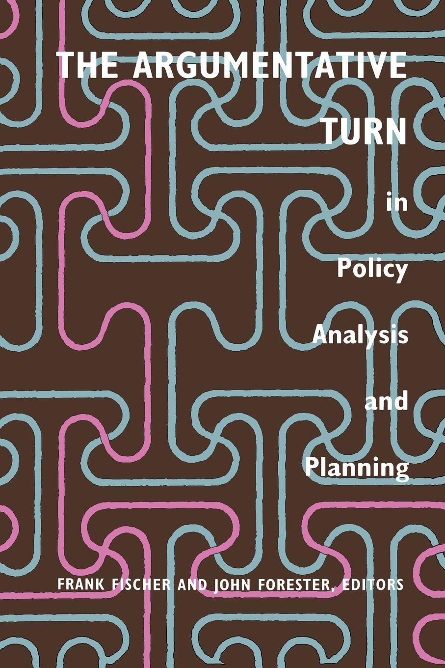 Cover: 9780822313724 | The Argumentative Turn in Policy Analysis and Planning | Frank Fischer