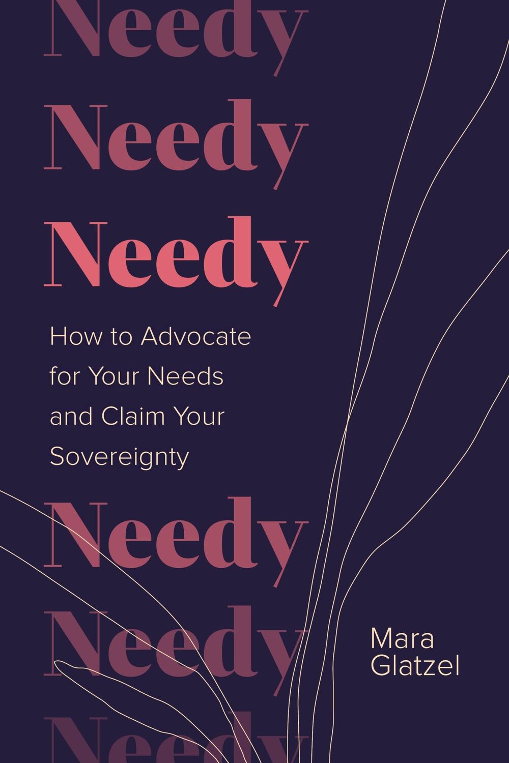 Cover: 9781683649847 | Needy | How to Advocate for Your Needs and Claim Your Sovereignty