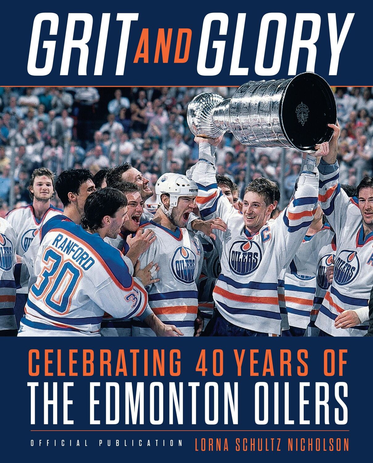 Cover: 9780735233461 | Grit and Glory: Celebrating 40 Years of the Edmonton Oilers | Buch