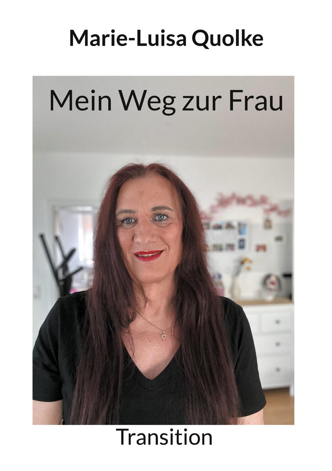 Cover: 9783758314575 | Mein Weg zur Frau | Transition | Marie-Luisa Quolke | Taschenbuch