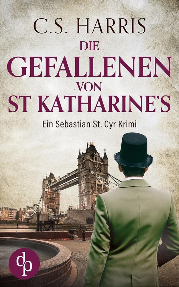 Cover: 9783989980235 | Die Gefallenen von St. Katharine¿s | C. S. Harris | Taschenbuch | 2024