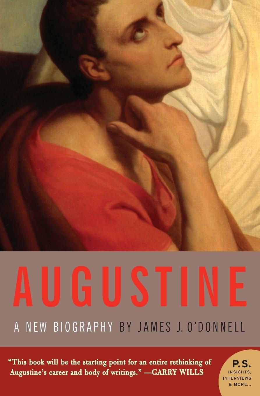 Cover: 9780060535384 | Augustine | A New Biography | James J. O'Donnell | Taschenbuch | 2006