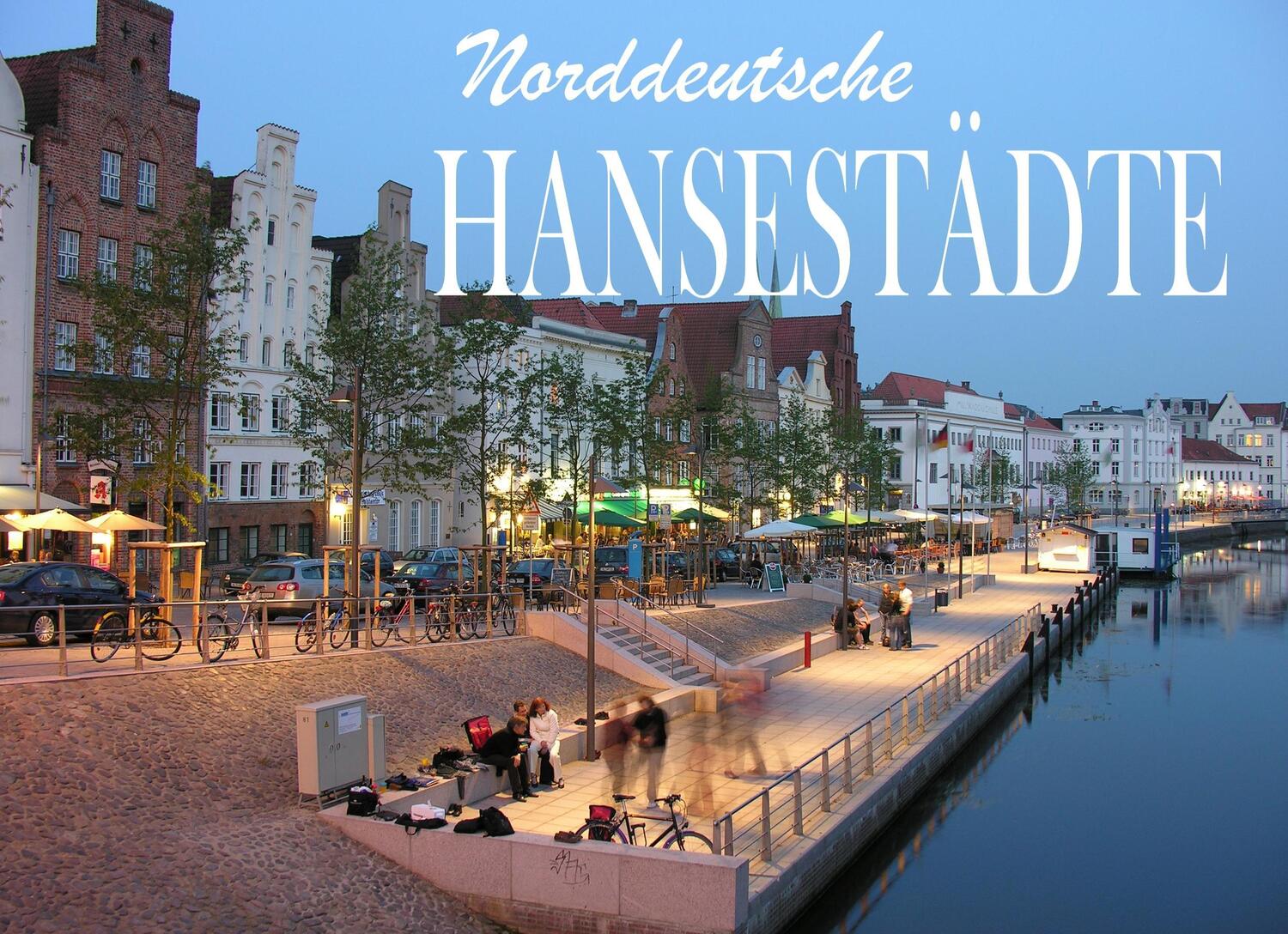 Cover: 9783942129664 | Norddeutsche Hansestädte - Ein Bildband | Frank Heintz | Buch | 104 S.