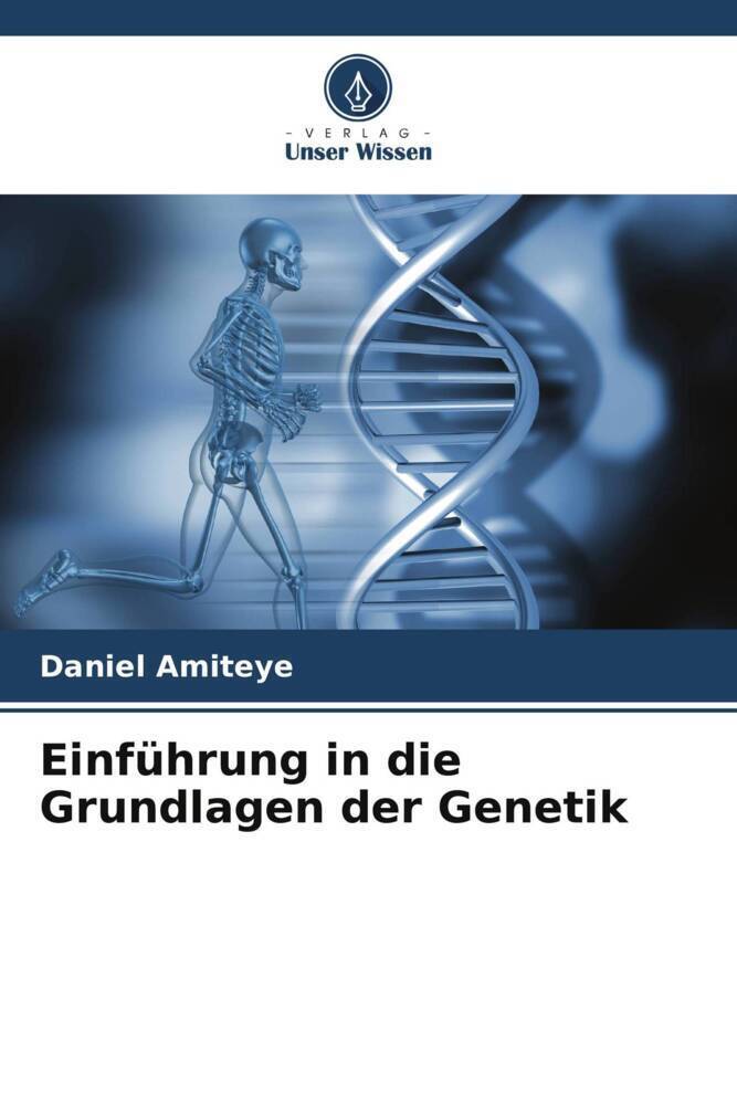 Cover: 9786205158296 | Einführung in die Grundlagen der Genetik | Daniel Amiteye | Buch