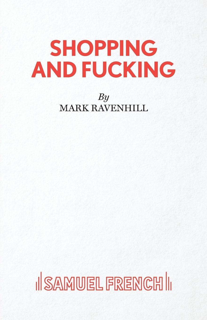 Cover: 9780573116162 | Shopping and Fucking | Mark Ravenhill | Taschenbuch | Paperback | 2019